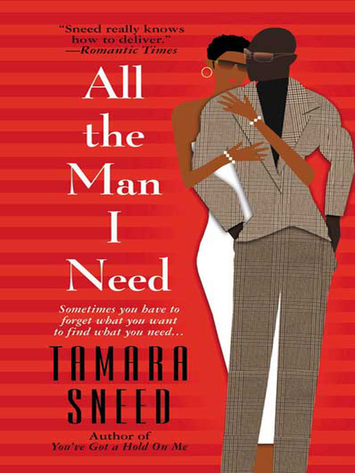 Title details for All the Man I Need by Tamara Sneed - Wait list